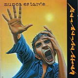 Reincidentes - Nunca Es Tarde... Si La Dicha Es Buena