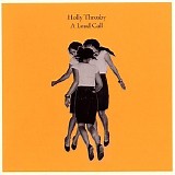 Holly Throsby - A Loud Call