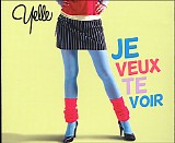Yelle - Je Veux Te Voir