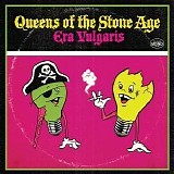 Queens of the Stone Age - Era Vulgaris