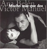 Victor Manuel & Ana Belen - Mucho mÃ¡s que dos