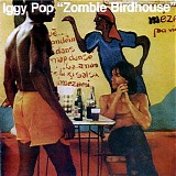 Iggy Pop - Zombie Birdhouse