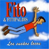 Fito & Fitipaldis - Los SueÃ±os Locos