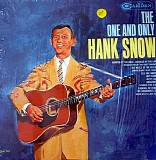 Hank Snow - The One And Only Hank Snow