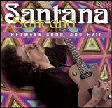 Santana - Between Good And Evil