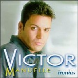 Victor Manuelle - Ironias