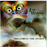 Jade Warrior - Breathing the Storm