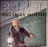 Henry Rollins - Big Ugly Mouth