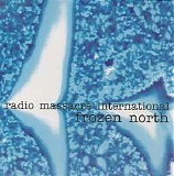 Radio Massacre International - Frozen North_Disk1