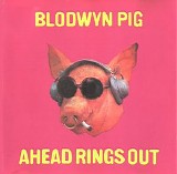 Blodwyn Pig - Ahead Rings Out