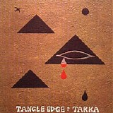 Tangle Edge - Tarka