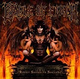 Cradle Of Filth - Bitter Suites to Succubi