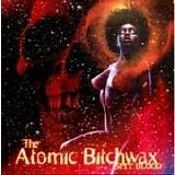 Atomic Bitchwax - Spit Blood