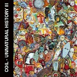 Coil - Unnatural History III
