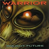 Warrior - Ancient Future