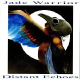 Jade Warrior - Distant Echoes