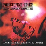 Porcupine Tree - Yellow Hedgerow Dreamscape