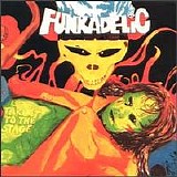 Funkadelic - Let's Take It To The Stage - Remastered