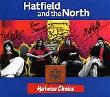 Hatfield And The North - Hatwise Choice