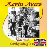 Kevin Ayers - Holland 7-30-70 (Canterbury Anthology Vol. 11)