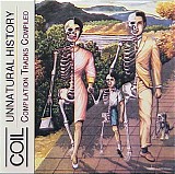 Coil - Unnatural History
