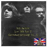 Soft Machine - Live 1969 Part 2-Canterbury Anthology Vol. 6