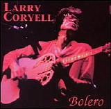 Larry Coryell - Bolero
