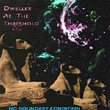Dweller at The Threshold - No Boundary Condition