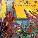 Atoll - Musiciens-Magiciens