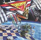 Triumph - Just a Game