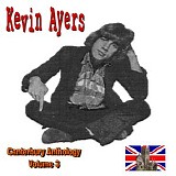 Kevin Ayers - Canterbury Anthology - Volume 3