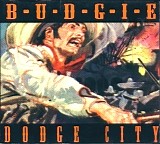 Budgie - Dodge City