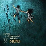 Mono - Hymn To The Immortal Wind