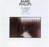 Barre Phillips - Three Day Moon