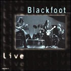 Blackfoot - Blackfoot Live