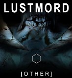 Lustmord - [Other]