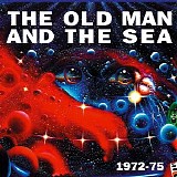 Old Man and The Sea - 1972-75