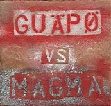 Guapo - Guapo Vs. Magma