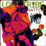 Lost Tribe - Soulfish