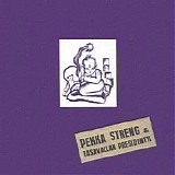 Pekka Streng & Tasavallan Presidentti - Magneettimiehen kuolema
