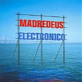 Madredeus - Electronico