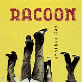Racoon - Another Day