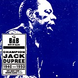 Champion Jack Dupree - Champion Jack Dupree 1940-1950