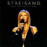 Barbra Streisand - Live In Concert 2006