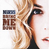 Nikki - Bring Me Down