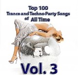 Various artists - Top 100 Trance and Techno Party Songs of All Time Vol. 3