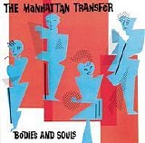 Manhattan Transfer - Bodies and Souls