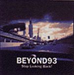 Beyond93 - Stop Looking Back!