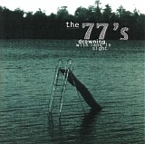 The 77s - Drowning With Land In Sight
