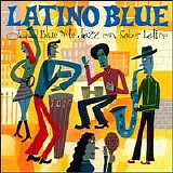 Various artists - Latino Blue: Blue Note Jazz con Sabor Latino